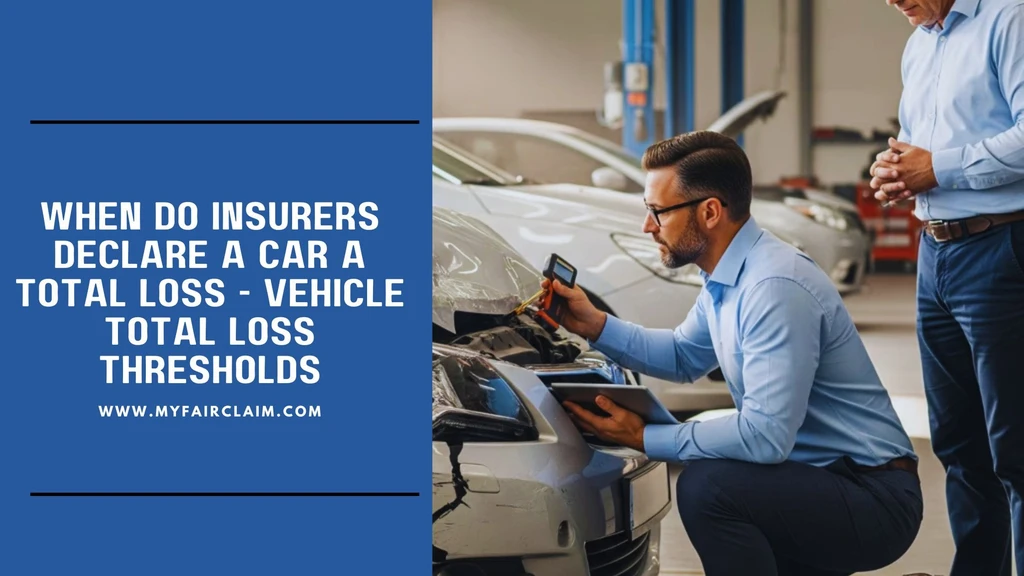 When Do Insurers Declare a Car a Total Loss – Know Vehicle Total Loss Thresholds