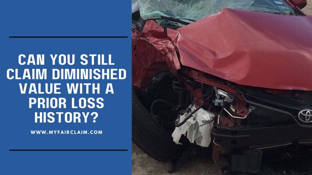 Can You Still Claim Diminished Value With a Prior Loss History?