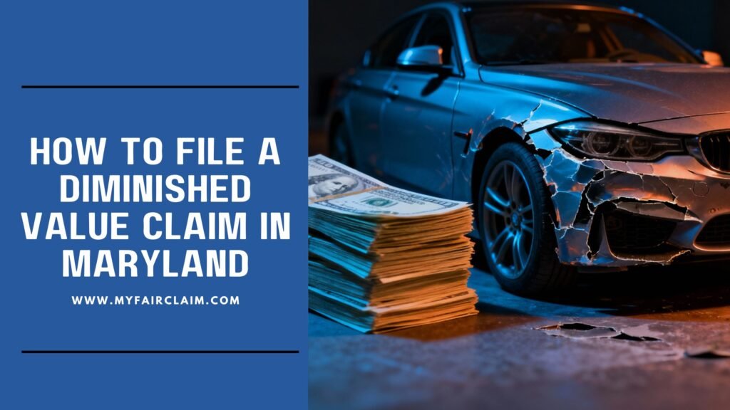 How to File a Diminished Value Claim in Maryland (Complete 2025 Guide)