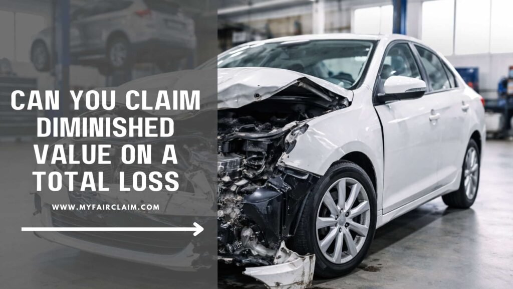 Know if you can Claim Diminished Value on a Total Loss or not