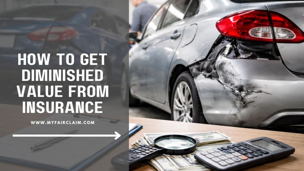 How to Get Diminished Value from Insurance